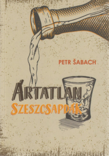 Petr Sabach - �rtatlan szeszcsapd�k