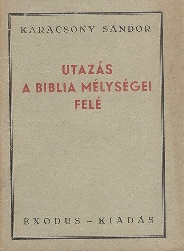 Utazs a Biblia mlysgei fel