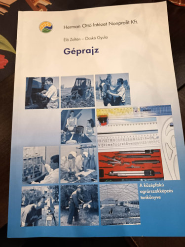 G�prajz. A k�z�pfok� agr�rszakk�pz�s tank�nyve.