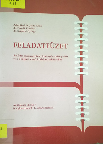 Szplaki Gyrgy; Adamikn Jsz Anna - Feladatfzet az 5.oszt. Vilgjr s az 5.oszt. des anyanyelvnk tanknyvekhez