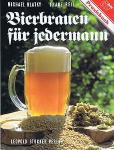 Franz Reil Michael Hlatky - Bierbrauen fr jedermann