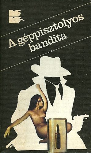 Hall a mteremben/A gppisztolyos bandita