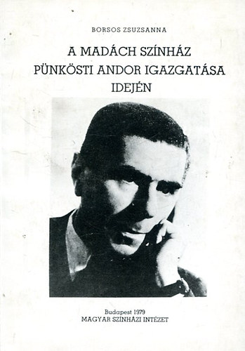 A Madch Sznhz Pnksti Andor igazgatsa idejn