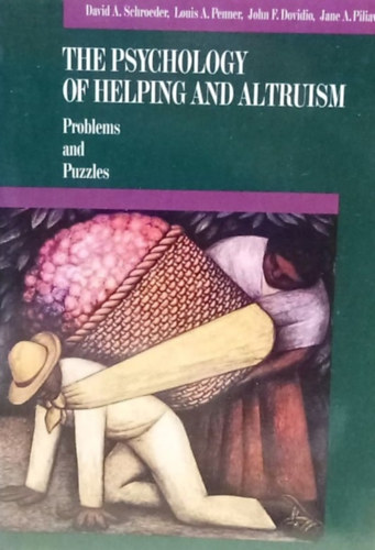 The psychology of helping and altruism - Problems and puzzles - A segtsgnyjts s altruizmus pszicholgija - Feladatok s kiraksok - Angol nyelv