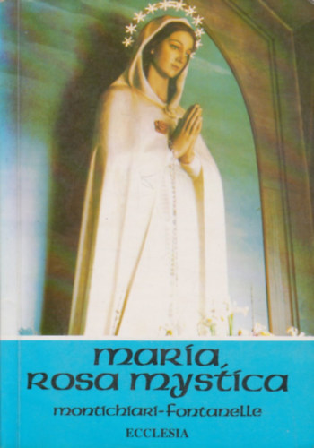 A. M. Weigl - Maria - "Rosa Mystica" (Montichiari-Fontanelle)