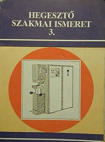 Hegeszt szakmai ismeret 3.