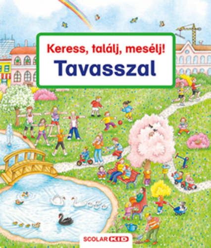 Keress, tal�lj, mes�lj! - Tavasszal