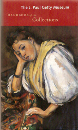 The J. Paul Getty Museum - Handbook of the Collections