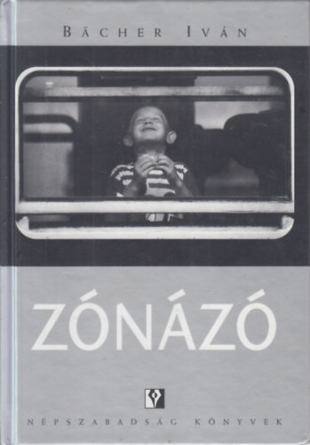 Bcher Ivn - Znz (Npszabadsg knyvek)