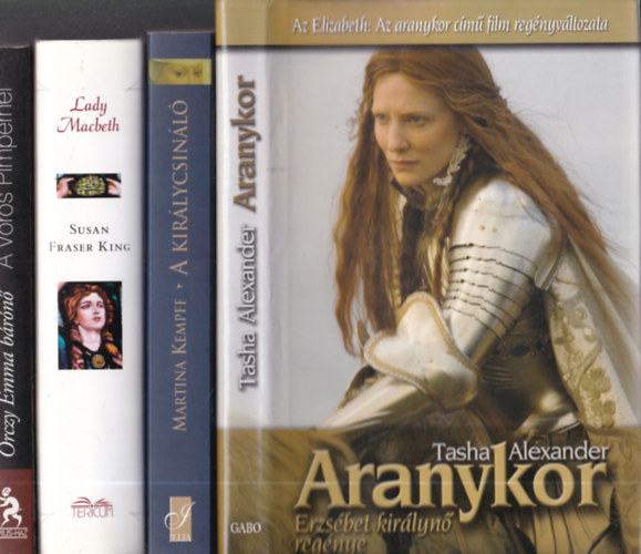 4db. trtnelmi regny: Aranykor - Erzsbet kirlyn regnye + A kirlycsinl + Lady Machbeth + A Vrs Pimpernel