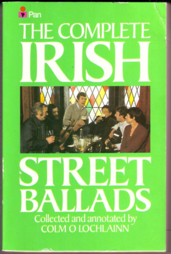 The Complete Irish Street Ballads