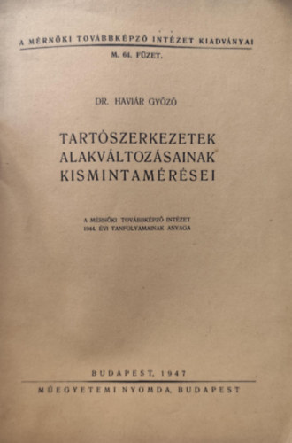 Tartszerkezetek alakvltozsainak kismintamrsei