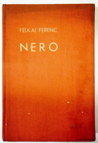 Felkai Ferenc - Nero (1942)