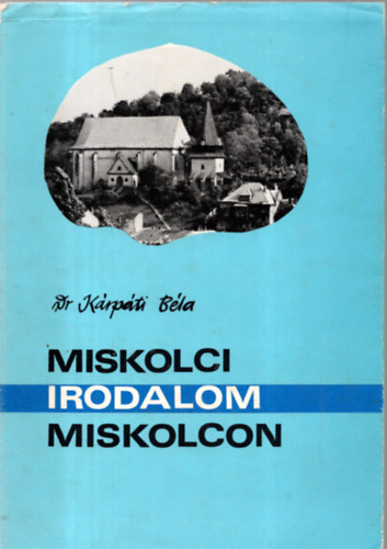 Miskolci Irodalom Miskolcon