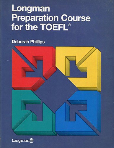 Deborah Phillips - Longman Preparation Course for the TOEFL