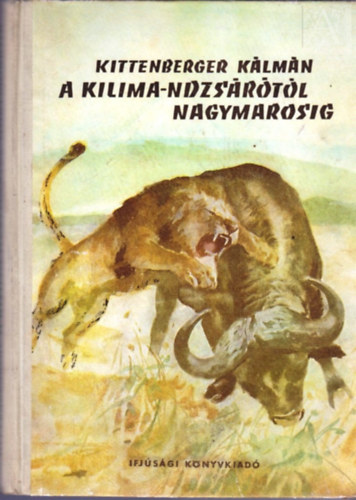 A Kilima-ndzsrtl Nagymarosig (I. kiads)