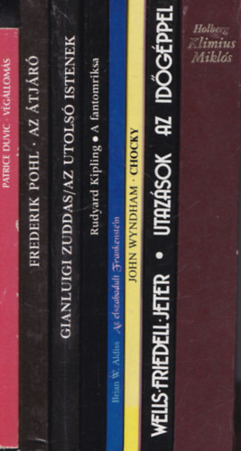 8 db. galaktik�s sci-fi: Klimius Mikl�snak f�ld alatt val� utja + Utaz�sok az id�g�ppel + Chocky + Az elszabadult Frankenstein + A fantomriksa + Az utols� istenek + Az �tj�r� + V�g�llom�s