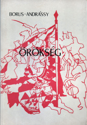 Andr�ssy Antal Borus J�zsef - �r�ks�g