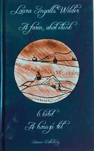 A farm, ahol lnk - A hossz tl (6.ktet)