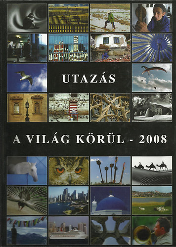 Gyri Lajos - Utazs a vilg krl - 2008