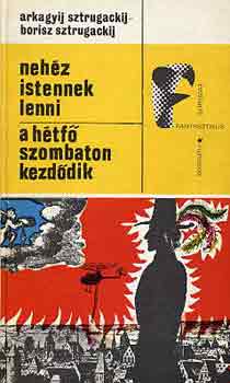 Arkagyij-Borisz Sztrugackij - Neh�z istennek lenni-A h�tf� szombaton kezd�dik
