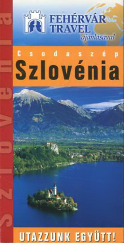 Dr. Marton Jen�, Galli K�roly Hal�sz Albert - Csodasz�p Szlov�nia