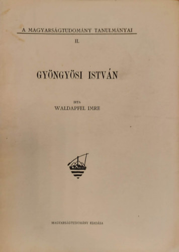 Gyngysi Istvn - A Magyarsgtudomny Tanulmnyai II.