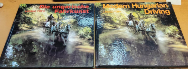 Modern Hungarian Driving - Die ungarische Fahrkunst - Magyar fogathajts (2 ktet)