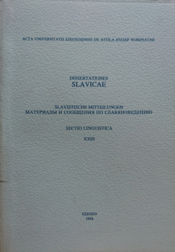 Acta Universitatis Szegediensis Dissertationes Slavicae XIII. 1994