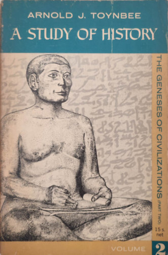 A Study of History - The Geneses of Civilizations (part two) - Volume 2