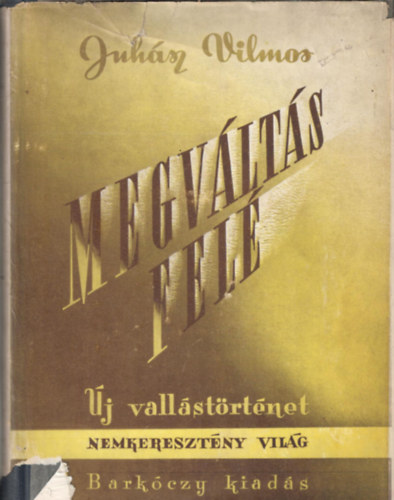 Megvlts fel (j vallstrtnet)