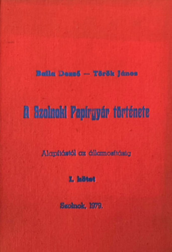 A Szolnoki Pap�rgy�r t�rt�nete