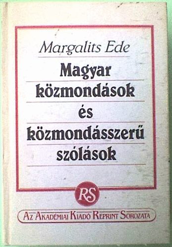 Dr. Margalits Ede - Magyar kzmondsok s kzmondsszer szlsok