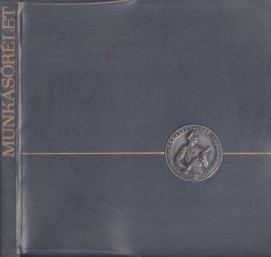 Mt Gyrgy  (szerk.) - Munksrlet (Kpek a magyar np harcaibl, a munksrsg letbl)