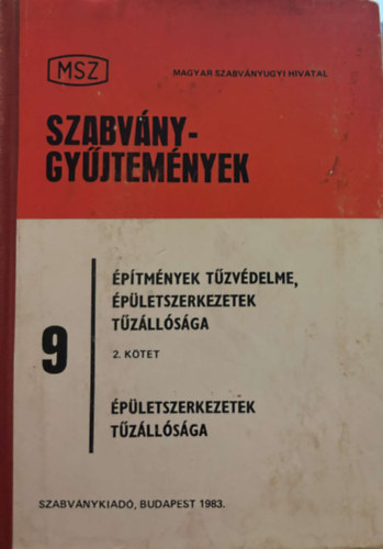 Szabvnygyjtemnyek 9. - ptmnyek tzvdelme, pletszerkezetek tzllsga II.