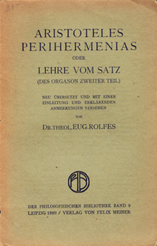 Perihermenias oder Lehre vom Satz (Des Organon zweiter Teil)