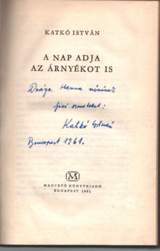 Katk� Istv�n - A nap adja az �rny�kot is