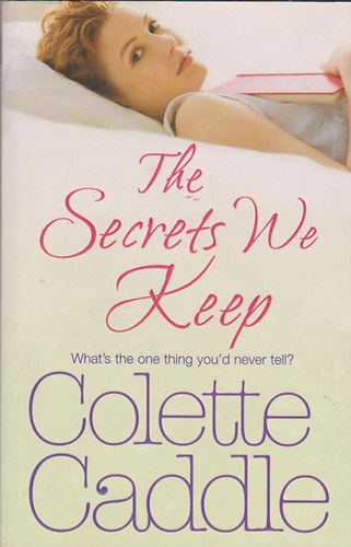 Colette Caddle - The Secrets We Keep