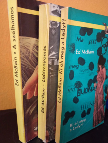 3 db Ed McBain: Ki �li meg a Ladyt? + A sz�lh�mos + Lid�rcnyom�s