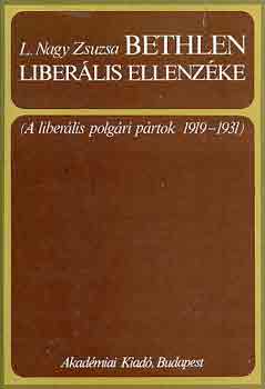 Bethlen liber�lis ellenz�ke
