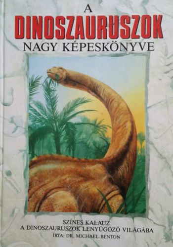 A dinoszauruszok nagy kpesknyve