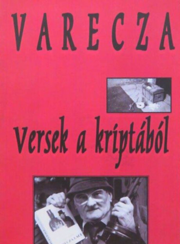 Varecza László /Szent Varecza/ Szent Varecza halott - Versek a kriptából - Nagy magyar vádirat, 2003/Marietta-kötet - Dedikált
