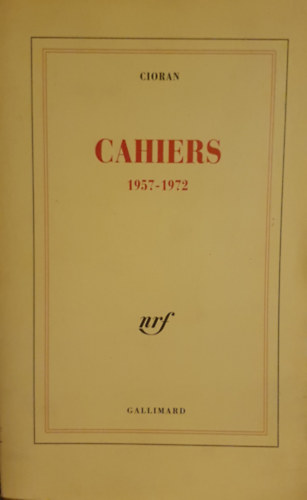 Cioran - Cahiers 1957-1972