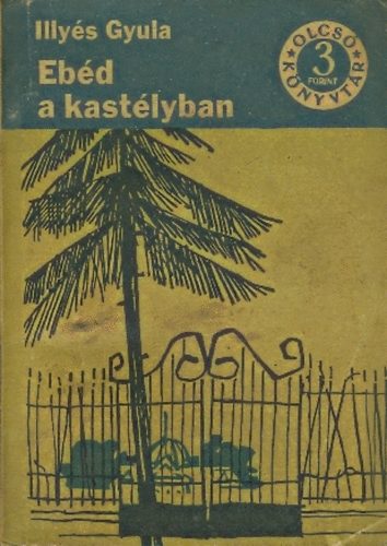 Illy�s Gyula - Eb�d a kast�lyban