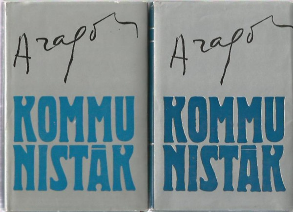 Louis Aragon - Kommunist�k I-II.