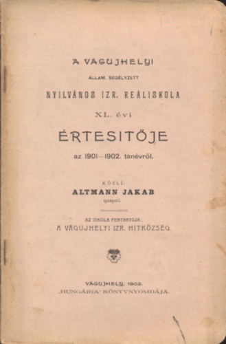 A vgujhelyi llam. seglyzett Nyilvnos Izr. Reliskola XL. vi rtestje az 1901-1902. tanvrl