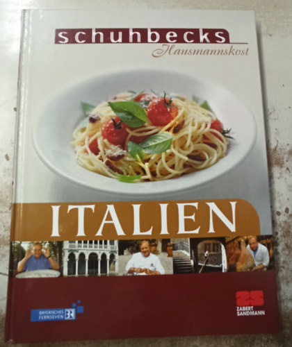 Schuhbecks Hausmannskost - Italien