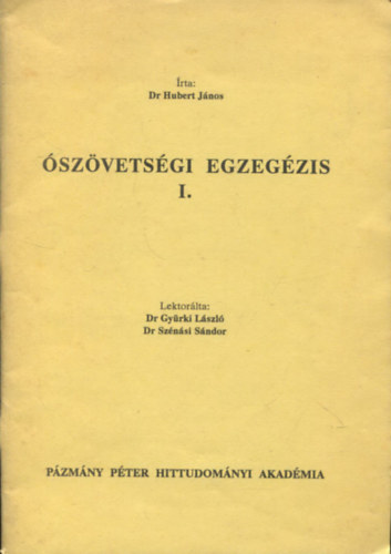 Dr. Hubert Jnos - szvetsgi egzegzis I.