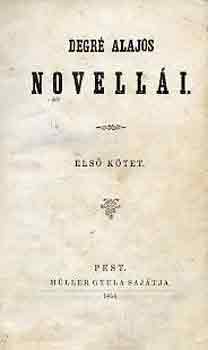 Degr Alajos - Degr Alajos novelli