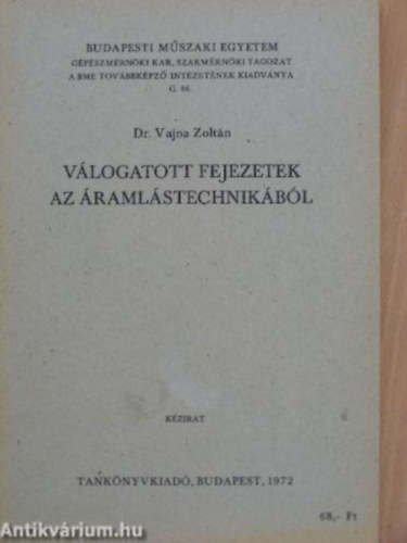 Dr. Vajna Zoltn - Vlogatott fejezetek az ramlstechnikbl - I. VES TVFTS S HELLTS SZAKOS HALLGATK RSZRE/KZIRAT